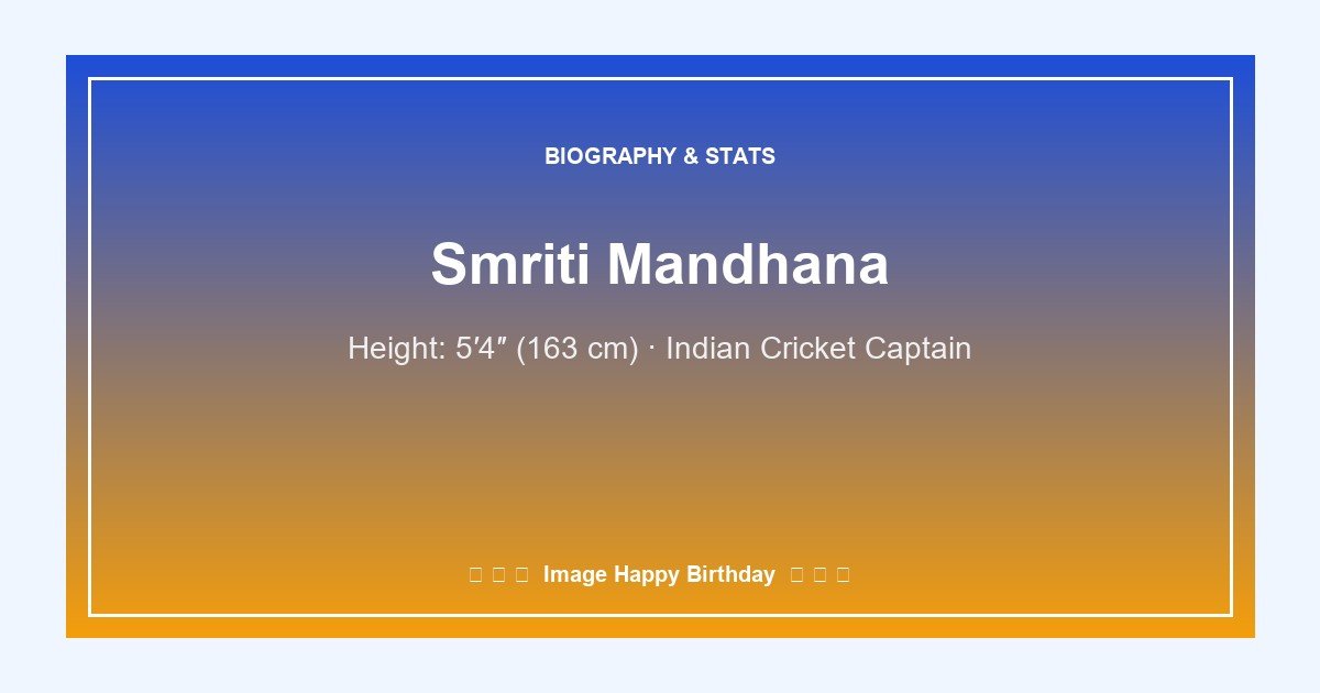 Smriti Mandhana height, age, biography and stats