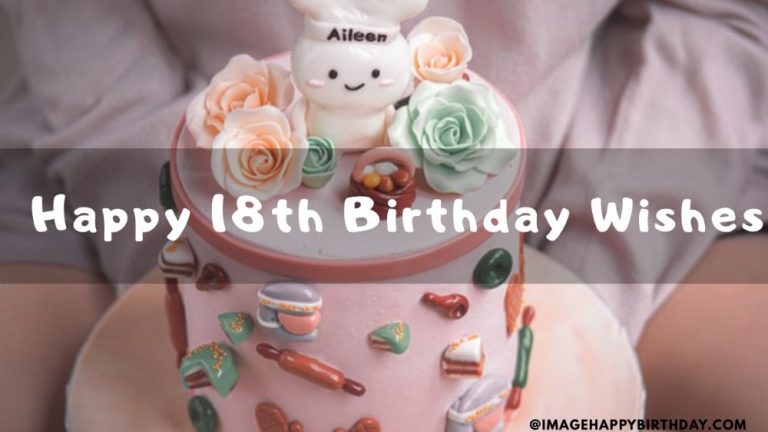 25+ Best Happy 18th Birthday Wishes Images